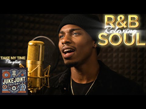 Take My Time β€οΈ | Relaxing R&B Soul for Slow Nights, Deep Love & Grown Vibes