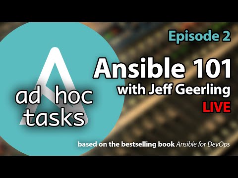 Ansible 101 - Episode 2 - Ad-hoc tasks and Inventory