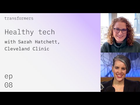Healthy tech with Sarah Hatchett, Cleveland Clinic