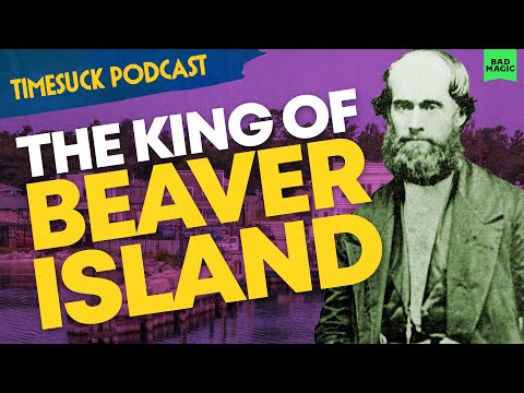 Timesuck Podcast | The King of Beaver Island