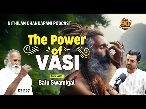 The Revolutionary Yogi Sivananda Paramahamsar | Nithilan Dhandapani Ft. Vasi Yogi Balu Swamigal | ND