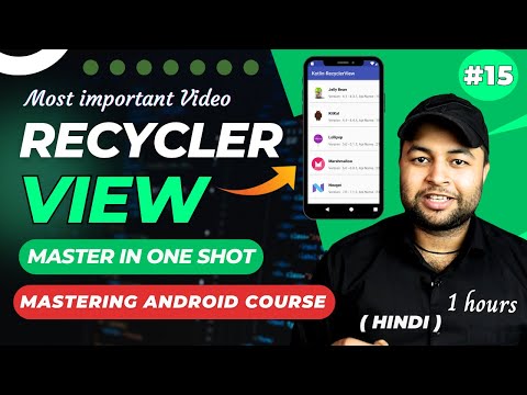 🔥RecyclerView  in Android full story | Mastering Android Course in Hindi