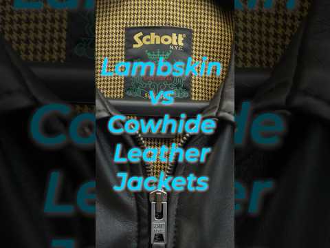 Lambskin vs Cowhide for Leather Jackets