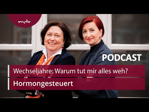 #34 Wechseljahre: Warum tut mir alles weh? | Podcast Hormongesteuert | MDR