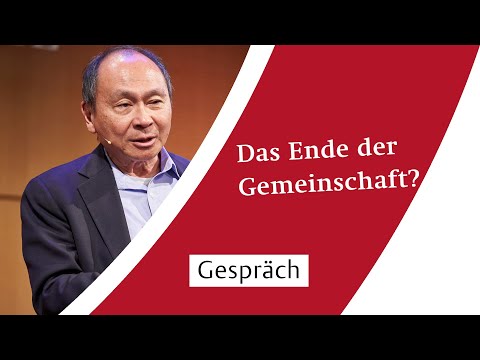 Francis Fukuyama: Das Ende der Gemeinschaft? (komplettes Gespräch, 2019)