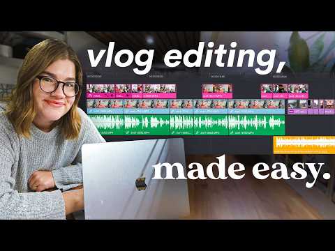How to Edit Your First Vlog Without Feeling Overwhelmed