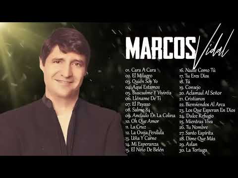 Popurri Marcos Vidal / Alabanzas que traen paz y Tranquilidad En Tu Día / Cara a Cara / El Milagro.