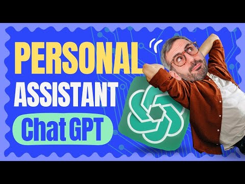 Turn ChatGPT into your Personal Assistant