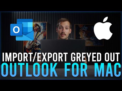 Outlook Import/Export Greyed out Mac?
