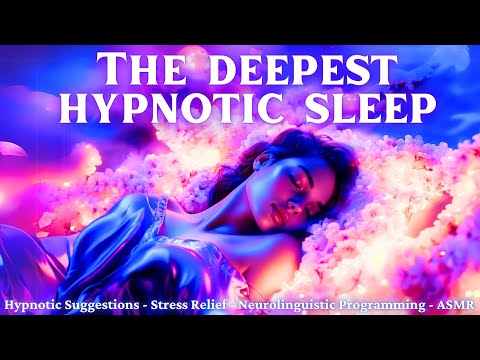 Deep Sleep Hypnosis: Chronic Stress, Burnout & Anxiety Relief - ASMR -  NLP- Rewire While You Sleep