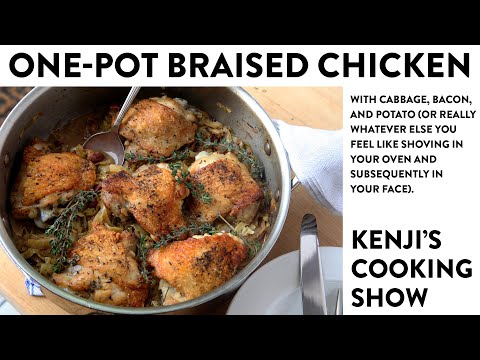 Easy One-Pot Braised Chicken with Cabbage, Bacon, and Potatoes | Kenji's Cooking Show