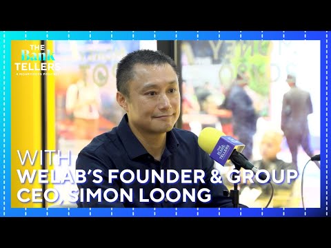 The Bank Tellers Episode 28: WeLab's Founder & Group CEO, Simon Loong