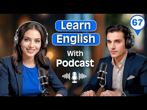 𝗖𝗼𝘂𝗽𝗹𝗲 | 𝗟𝗲𝗮𝗿𝗻 𝗘𝗻𝗴𝗹𝗶𝘀𝗵 𝗤𝘂𝗶𝗰𝗸𝗹𝘆 𝗪𝗶𝘁𝗵 𝗣𝗼𝗱𝗰𝗮𝘀𝘁 | season 1 | 𝗘𝗽𝗶𝘀𝗼𝗱𝗲 67