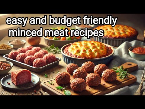 2 Must-Try Minced Meat Recipes That Are Easy, Cheap, and Delicious!