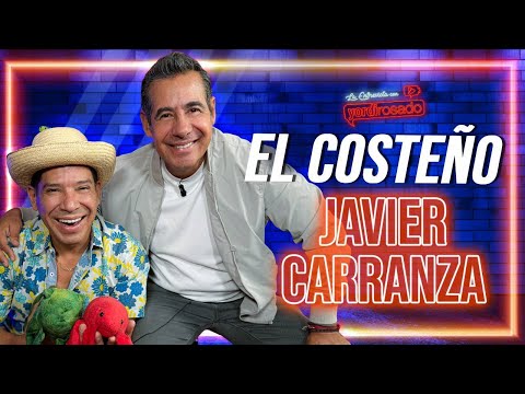 JAVIER CARRANZA "EL COSTEÑO": LA OTRA CARA DE LAS SONRISAS | La entrevista con Yordi Rosado