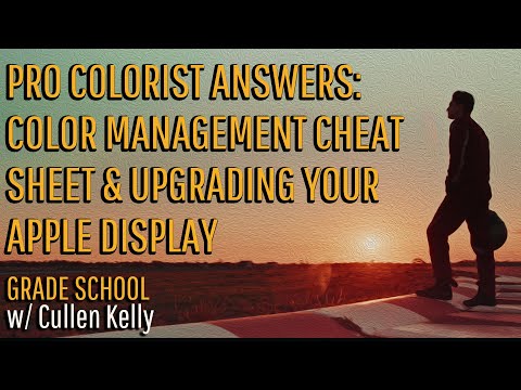 Grade School: Pro Colorist Q&A - Color Management and Apple Displays
