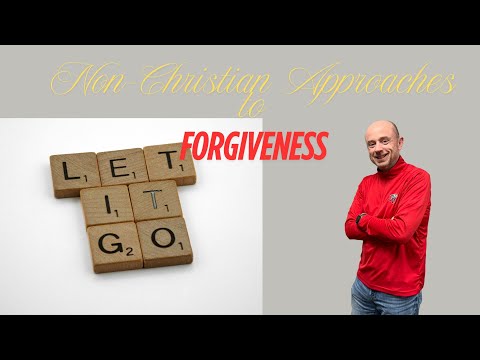 3 Non-Christian Approaches to Forgiveness From Tim Keller's Book