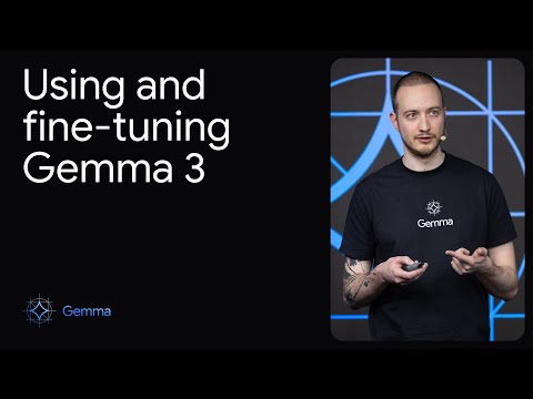 Using and fine-tuning Gemma 3