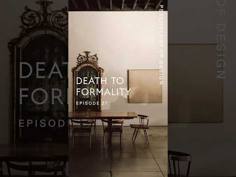 Psychology of Design EP 27 - Death to Formality