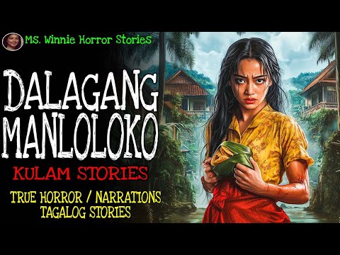 DALAGANG MANLOLOKO | Kulam True Story