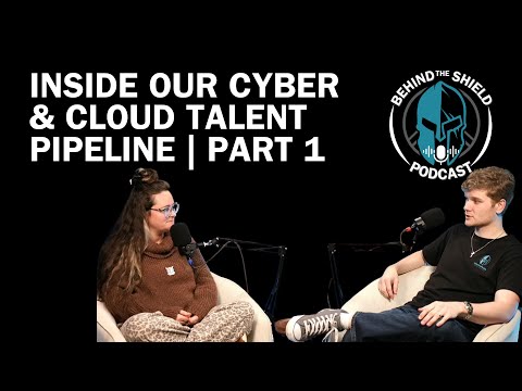 Inside our Cyber and Cloud Talent Pipeline - Part 1