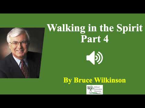 (Audio) Walking in the Spirit 4 | Bruce Wilkinson