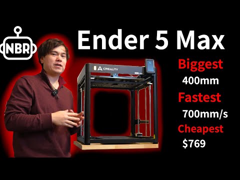 Ender 5 Max First Look - Bigger, Faster, Cheaper