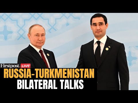 LIVE: President Putin Holds Bilateral Meeting with Turkmenistan’s President Serdar Berdymukhamedov