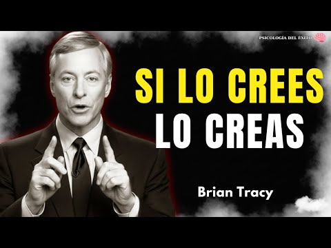 Si Lo Crees, LO CREAS!! 🧠🔥El Pensamiento DEFINITIVO | Brian Tracy