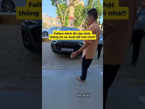 Cách đưa xe Audi Q5 All-new ra khỏi showroom Audi Hồ Chí Minh