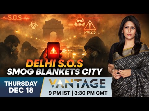LIVE: What's Banned Under Delhi's New Pollution Curbs? | Vantage with Palki Sharma | N18L