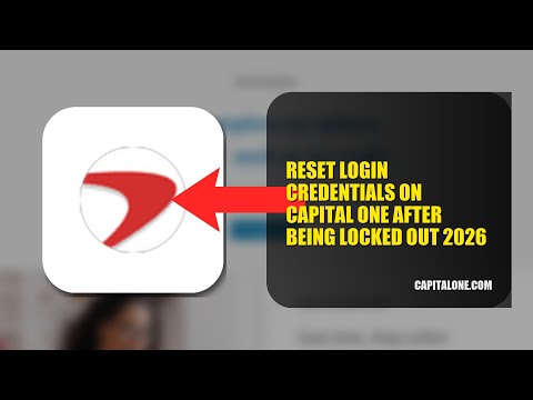How To Reset Login Credentials On Capital One After Being Locked Out 2026 (UPDATED GUIDE)