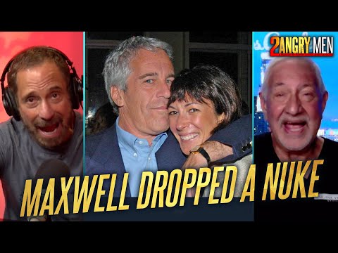 Trump Pardoning Maxwell...? Ghislaine Pardon INBOUND?! | 2 Angry Men