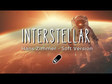 Interstellar - Main Theme (Soft Version) Part 3 [ Hans Zimmer, Inspired, Sleep, Study, Relax]