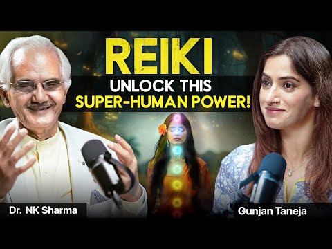 Fix All Your Problems With Reiki Healing | Dr. NK Sharma with Gunjanshouts