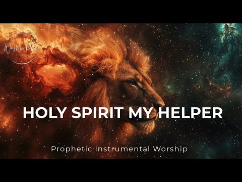 HOLY SPIRIT MY HELPER/Prophetic Warfare Instrumental Worship/Background Prayer Music 