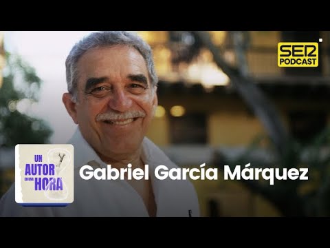 Un autor en una hora 5 | Gabriel García Márquez