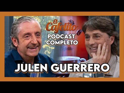 EL CAFELITO DE JOSEP PEDREROL #25 | JULEN GUERRERO | PODCAST COMPLETO