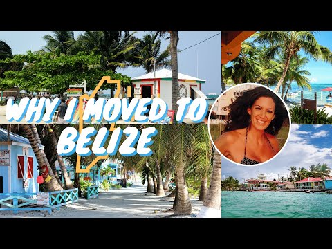 Why I Moved to Belize