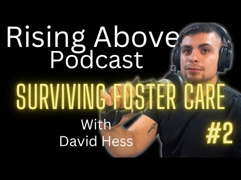 Surviving Life as a Foster Child | David Hess Story