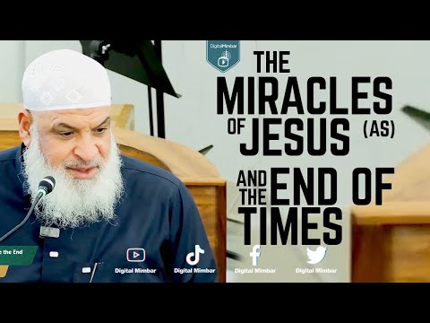 The Miracles of Prophet Jesus (AS) & the End of Times - Karim Abu Zaid
