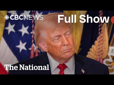 CBC News: The National | Trump demands warships for Strait of Hormuz