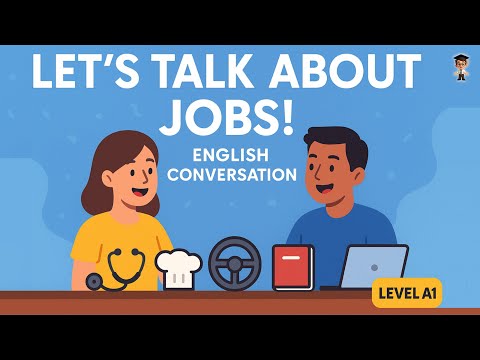 Letβs Talk About Jobs | Interview Questions & Workplace Phrases | English Conversation for Beginners