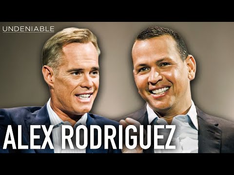 Alex Rodriguez: On Fame, Failure, Comebacks and His Eventual Legacy | Undeniable with Joe Buck