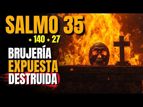 🔥 Dios acaba de revelar: Salmo 140 + 35  — Dios quema los altares de la brujería y vudú