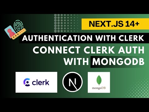 Next.js 14+ Authentication with Clerk and How to Connect Clerk Users with Mongo Database