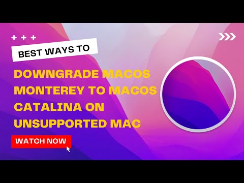 Downgrade macOS Monterey to macOS Catalina on Unsupported Mac