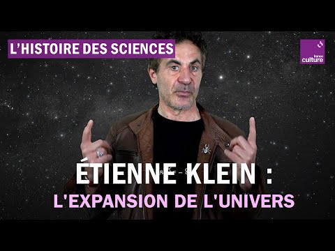 Étienne Klein : comprendre l'expansion de l'univers