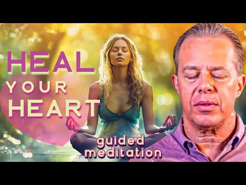 💖HEAL YOUR HEART IN 25MIN | LET GO OF PAST PAIN & ACTIVATE LOVE 💫Guided Meditation: Dr. Joe Dispenza