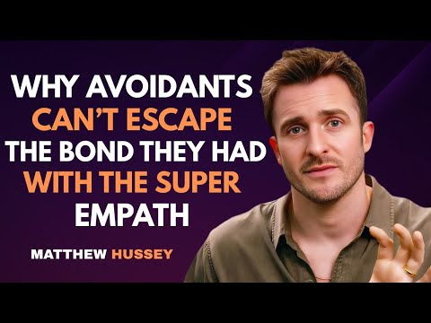 Why Avoidants Can’t Escape the Bond They Had with the Super Empath | Matthew Hussey